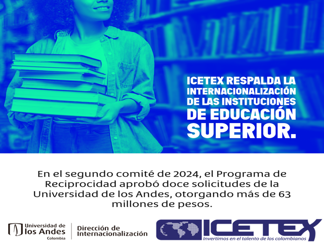  ICETEX Apoya la Internacionalización de Uniandes con más de 63 Millones de Pesos en el Segundo Comité de 2024