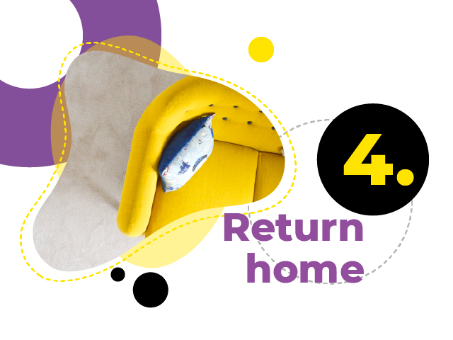 4. Return home
