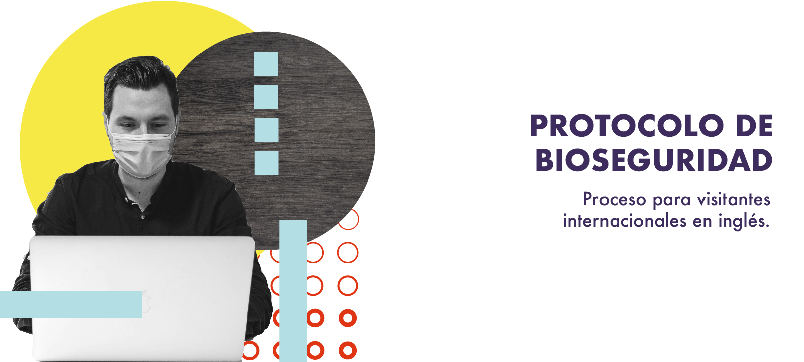 Protocolo de bioseguridad: proceso para visitantes internacionales en inglés